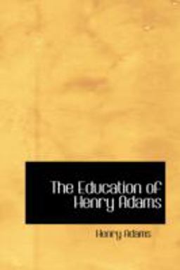 The Education of Henry Adams