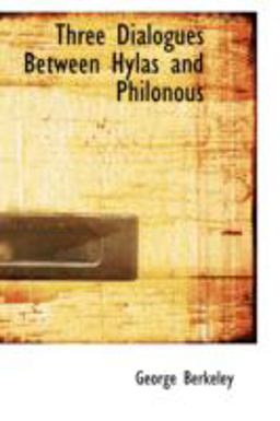 Three Dialogues Between Hylas and Philonous
