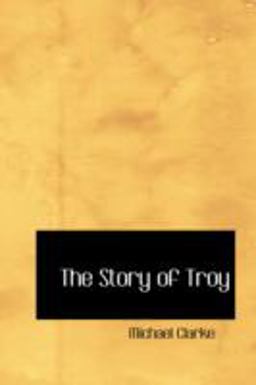 The Story of Troy