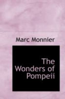 The Wonders of Pompeii