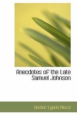 Anecdotes of the Late Samuel Johnson Anecdotes of the Late Samuel Johnson
