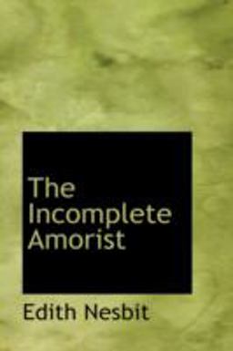 The Incomplete Amorist