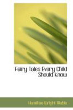 Fairy Tales Every Child Should Know Fairy Tales Every Child Should Know