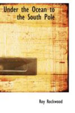 Under the Ocean to the South Pole Under the Ocean to the South Pole