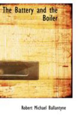 The Battery and the Boiler