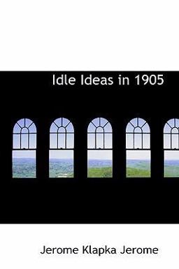 Idle Ideas In 1905