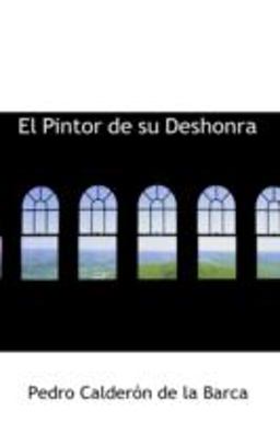 El Pintor de Su Deshonr