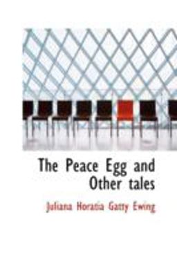 The Peace Egg and Other Tales The Peace Egg and Other Tales
