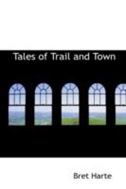 Tales of Trail and Town