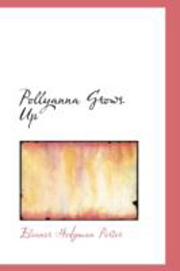 Pollyanna Grows Up Pollyanna Grows Up