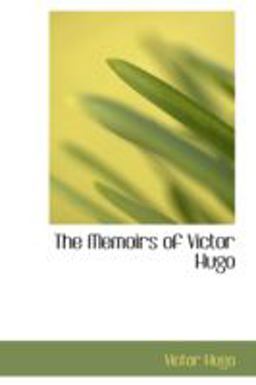 The Memoirs of Victor Hugo