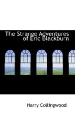 The Strange Adventures of Eric Blackburn