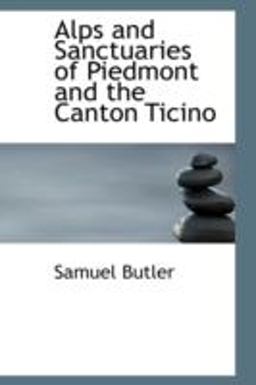 Alps and Sanctuaries of Piedmont and the Canton Ticino
