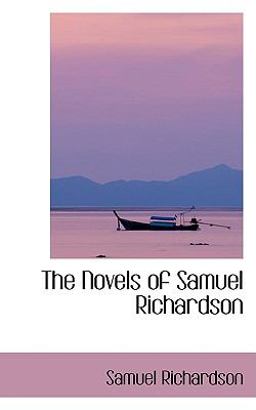 The Novels of Samuel Richardson