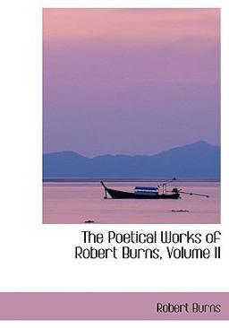 The Poetical Works of Robert Burns