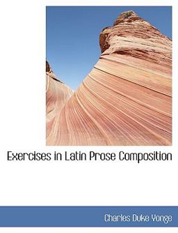 Exercises in Latin Prose Composition