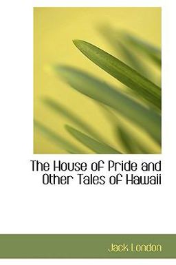 The House of Pride and Other Tales of Hawaii
