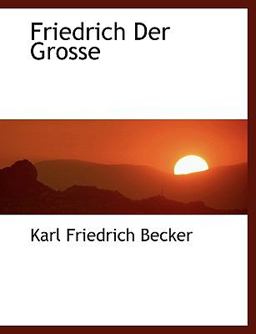 Friedrich der Grosse