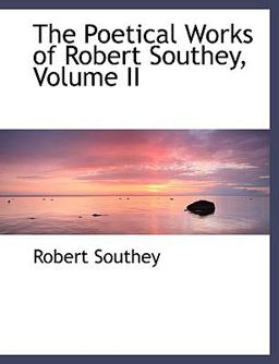 The Poetical Works of Robert Southey