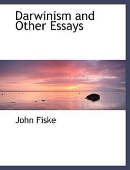 Darwinism and Other Essays