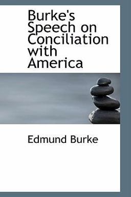 Burke's Speech on Conciliation with Americ