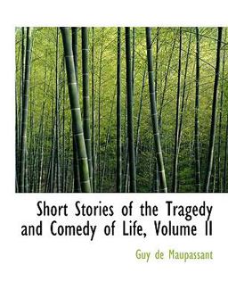 Short Stories of the Tragedy and Comedy of Life