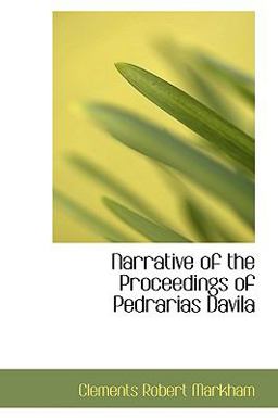 Narrative of the Proceedings of Pedrarias Davil