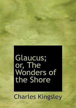Glaucus; or, the Wonders of the Shore