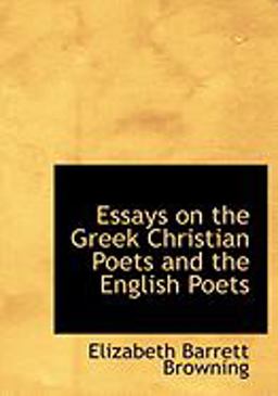 Essays on the Greek Christian Poets and the English Poets
