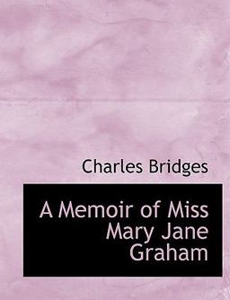 A Memoir of Miss Mary Jane Graham