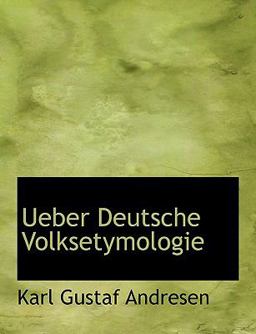 Ueber Deutsche Volksetymologie