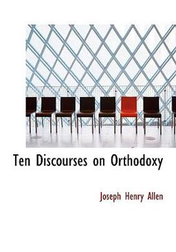 Ten Discourses on Orthodoxy