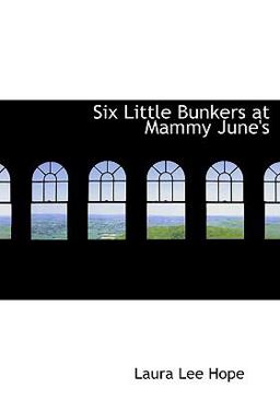 Six Little Bunkers at Mammy June's