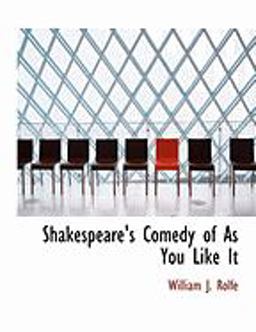 Shakespeare's Comedy of As You Like It