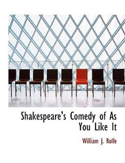 Shakespeare's Comedy of As You Like It
