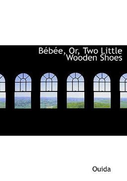 Bacbace, or, Two Little Wooden Shoes