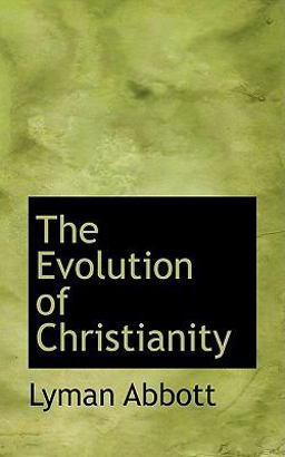The Evolution of Christianity