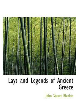 Lays and Legends of Ancient Greece