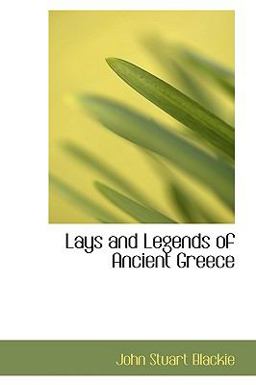 Lays and Legends of Ancient Greece