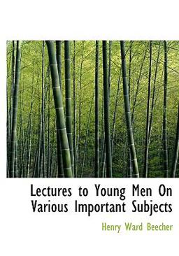 Lectures to Young Men on Various Important Subjects