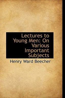 Lectures to Young Men on Various Important Subjects
