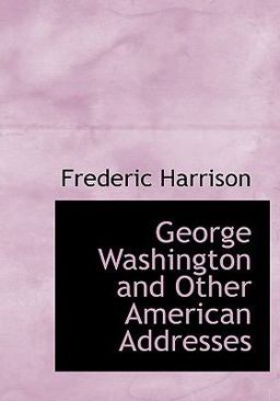 George Washington and Other American Addresses