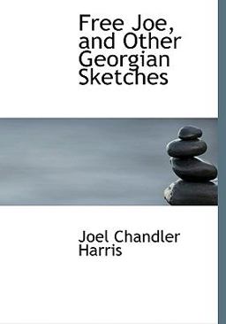 Free Joe, and Other Georgian Sketches