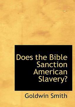 Does the Bible Sanction American Slavery?