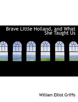 Brave Little Holland, and What She Taught Us