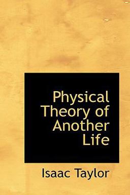 Physical Theory of Another Life