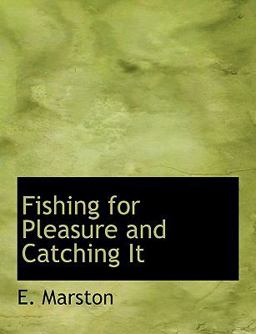 Fishing for Pleasure and Catching It