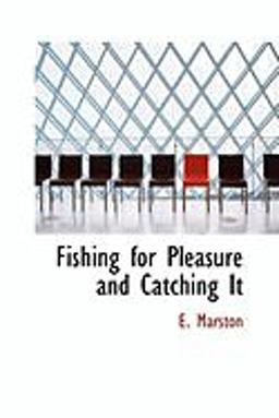 Fishing for Pleasure and Catching It