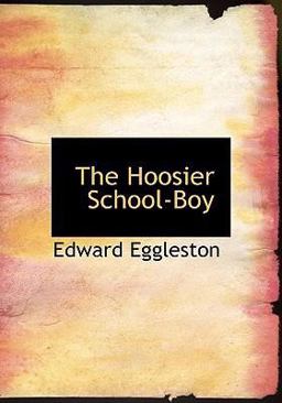 The Hoosier School-Boy