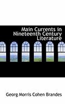 Main Currents in Nineteenth Century Literature